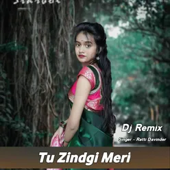 Tu Zindgi Meri (Dj Remix)